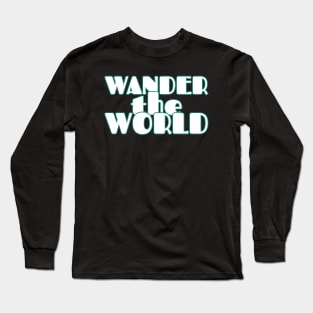 World Traveler. Travel. Traveling Long Sleeve T-Shirt